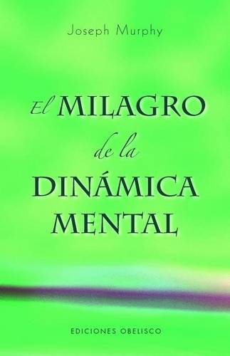 El Milagro de la Dinamica Mental