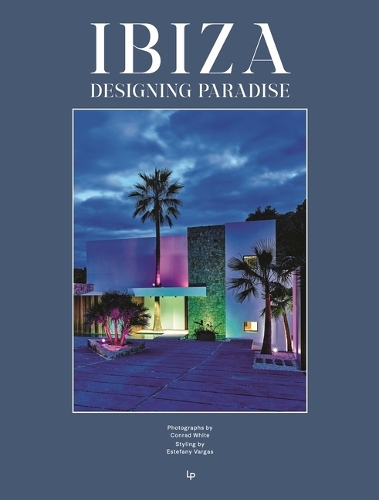 Ibiza. Designing Paradise