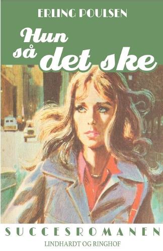 Hun sa det ske