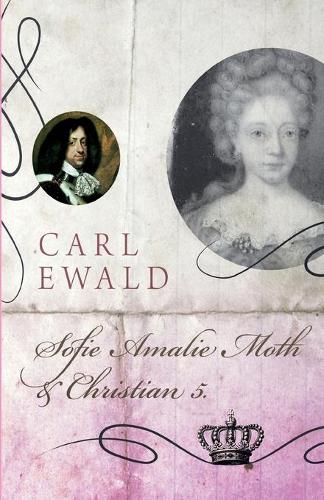 Sofie Amalie Moth og Christian 5.