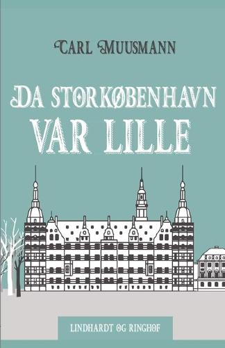 Da Storkobenhavn var lille
