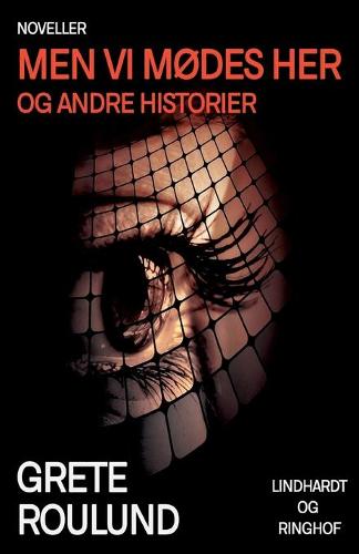 Men vi modes her og andre historier