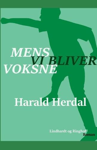 Mens vi bliver voksne - 2. bind i serien Den forste verden