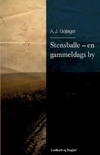Stensballe - en gammeldags by