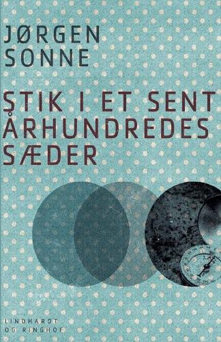 Stik i et sent arhundredes saeder