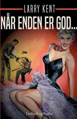 Nar enden er god...