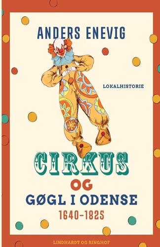 Cirkus og gogl i Odense 1640-1825