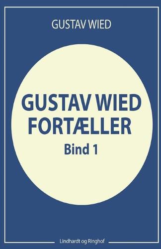 Gustav Wied fortaeller (bind 1)