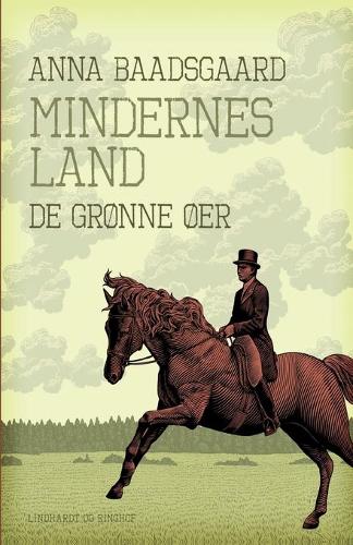 Mindernes land. De gronne oer
