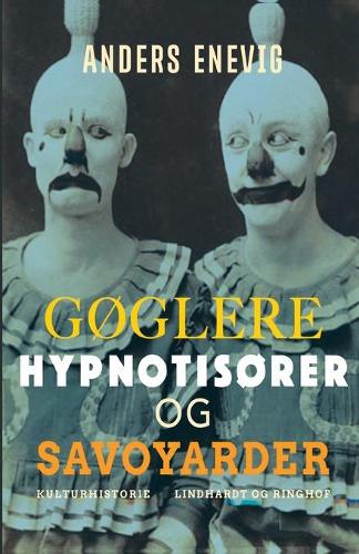 Goglere, hypnotisorer og savoyarder