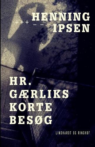 Hr. Gaerliks korte besog