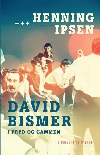 David Bismer i fryd og gammen