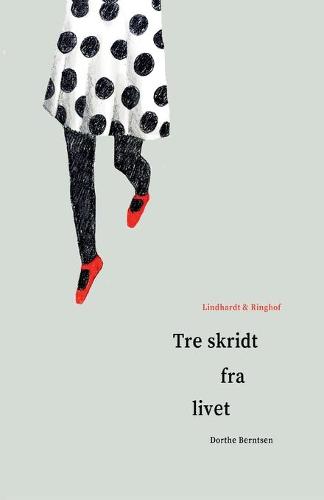 Tre skridt fra livet