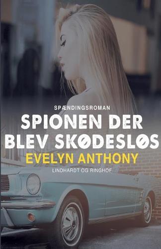 Spionen der blev skodeslos