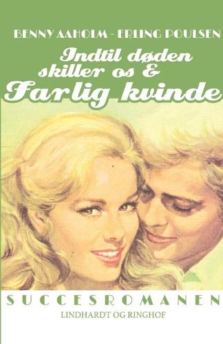 Indtil doden skiller os. Farlig kvinde.