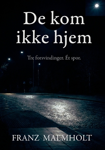 De kom aldrig hjem