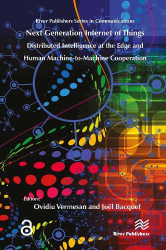 Next Generation Internet of Things – Distributed Intelligence at the Edge and Human-Machine Interactions