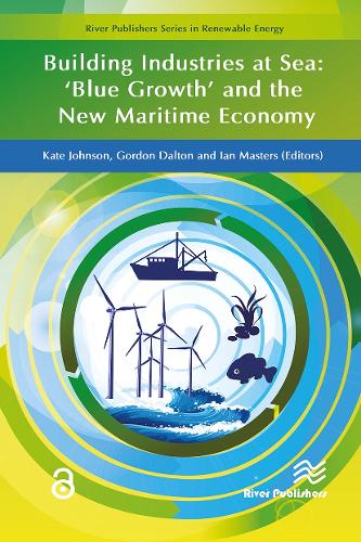 Building Industries at Sea - ‘Blue Growth’ and the New Maritime Economy