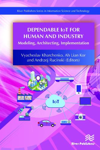 Dependable IoT for Human and Industry