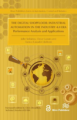 The Digital Shopfloor- Industrial Automation in the Industry 4.0 Era