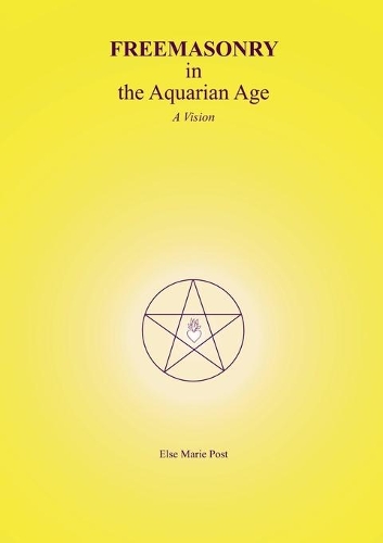 FREEMASONRY in the Aquarian Age