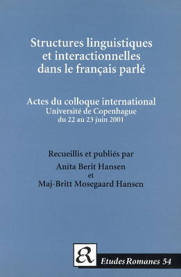 Structures linguistiques et interactionelles dans le français parlé.