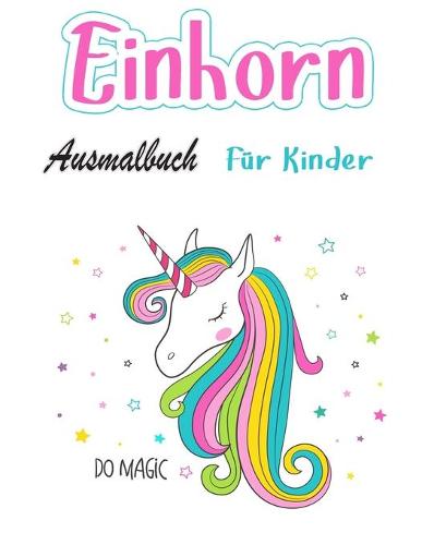 Einhorn-Malbuch fur Kinder Alter 4-8