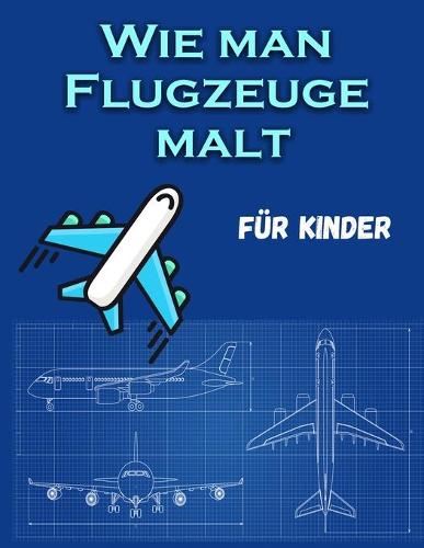 Wie man Flugzeuge malt Fur Kinder
