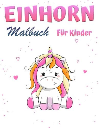 Einhorn-Malbuch Fur Kinder im Alter von 4-8 Jahren