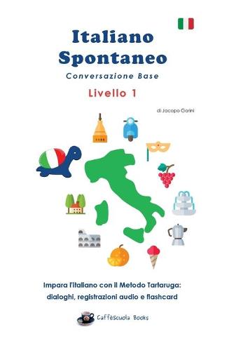 Italiano Spontaneo - Livello 1 Conversazione Base