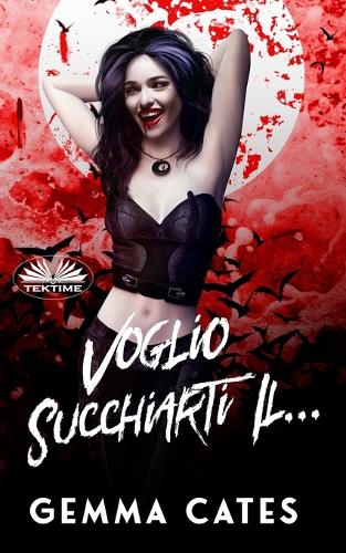 Voglio Succhiarti Il...