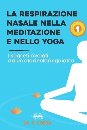 La Respirazione Nasale Nella Meditazione E Nello Yoga