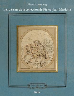 Les Dessins De La Collection De Pierre-Jean Mariette: Volumes 1-2
