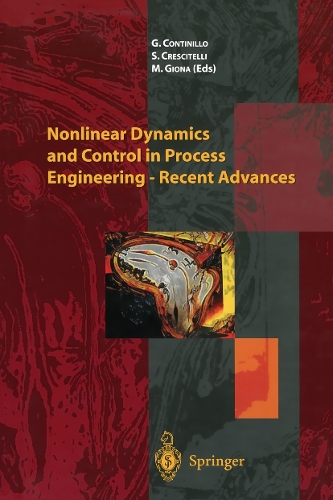 Nonlinear Dynamics and Control in Process Engineering — Recent Advances