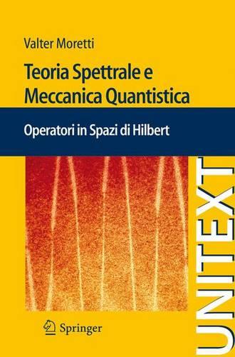 Teoria Spettrale e Meccanica Quantistica