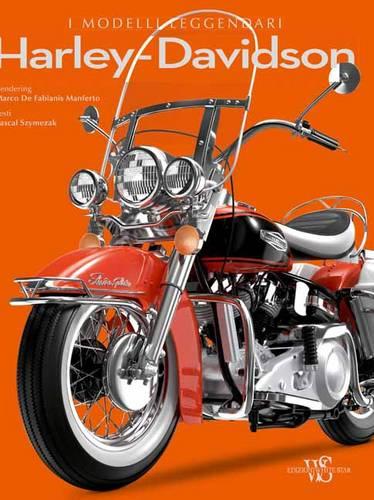 Harley-Davidson: The Legendary Models