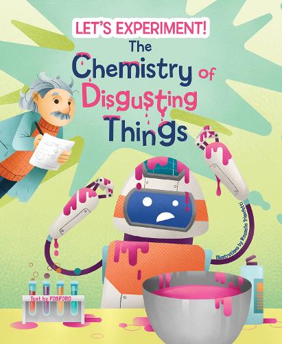 The Chemistry of Disgusting Things
