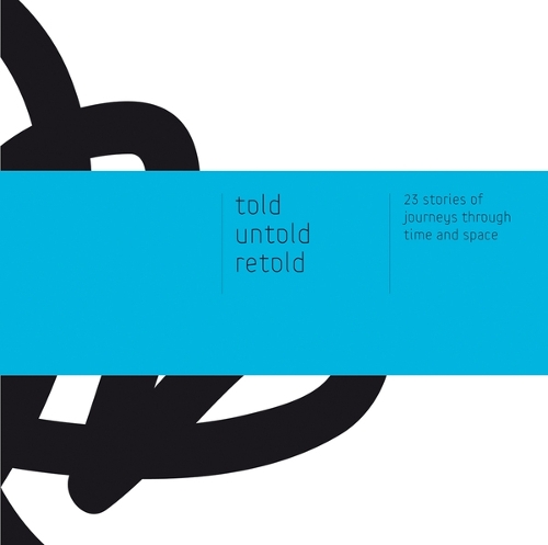 Told - Untold - Retold
