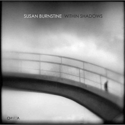 Susan Burnstine within Shadows