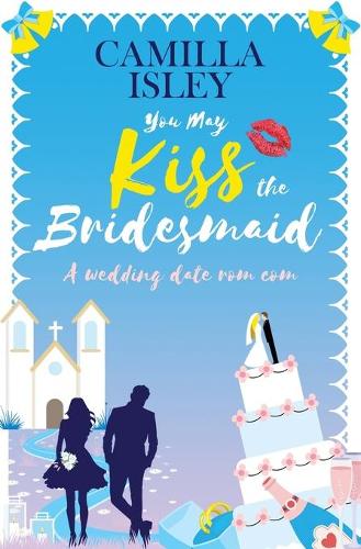 You May Kiss the Bridesmaid
