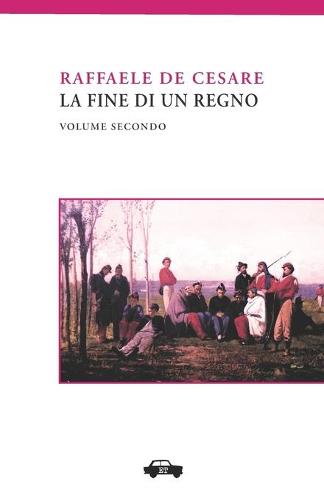 La fine di un regno. Vol. II