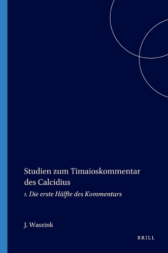 Studien zum Timaioskommentar des Calcidius