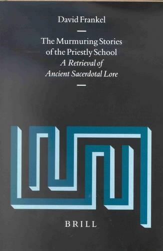 The Murmuring Stories of the Priestly School