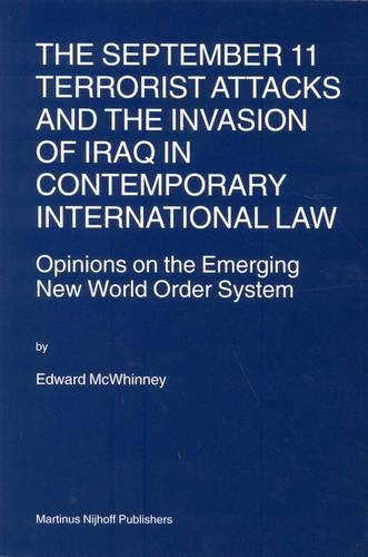 The September 11 Terrorist Attacks and the Invasion of Iraq in Contemporary International Law