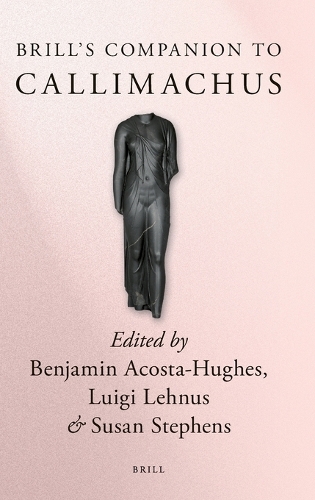 Brill's Companion to Callimachus