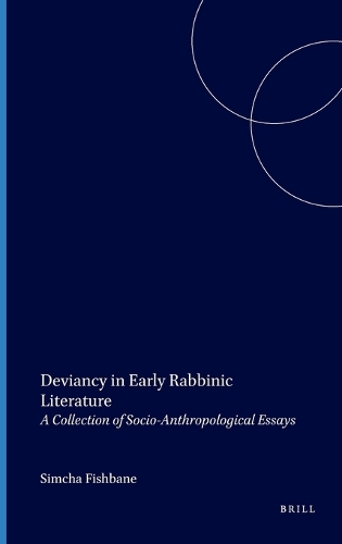Deviancy in Early Rabbinic Literature