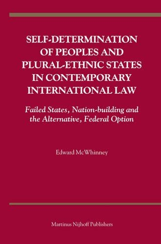 Self-Determination of Peoples and Plural-ethnic States in Contemporary International Law