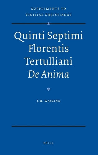 Quinti Septimi Florentis Tertulliani De Anima