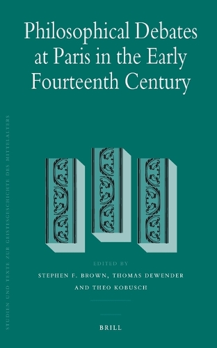 Philosophical Debates at Paris in the Early Fourteenth Century
