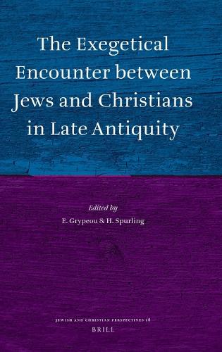 The Exegetical Encounter between Jews and Christians in Late Antiquity